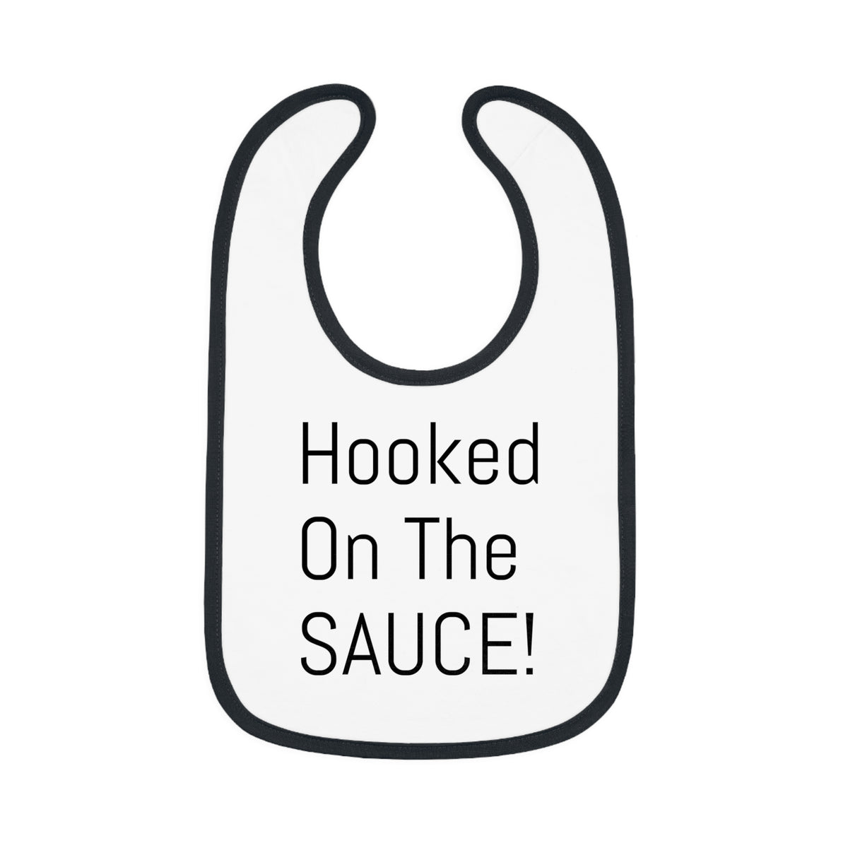 Baby Bib with Contrast Trim - Cute "Hooked On The SAUCE!" Design, Perfect for Mealtime, Gift for New Parents, Baby Shower, Fun Baby Outfit