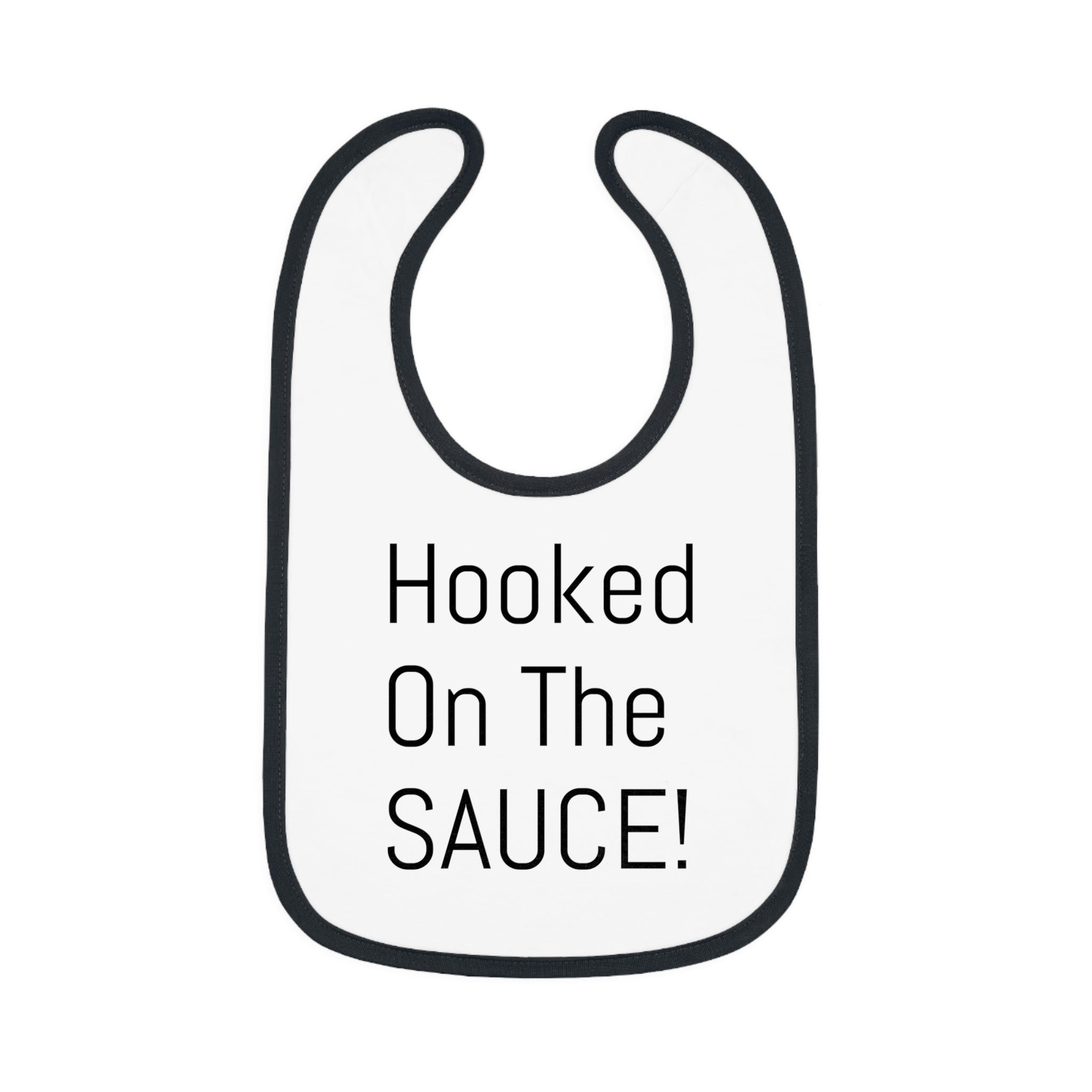 Baby Bib with Contrast Trim - Cute "Hooked On The SAUCE!" Design, Perfect for Mealtime, Gift for New Parents, Baby Shower, Fun Baby Outfit
