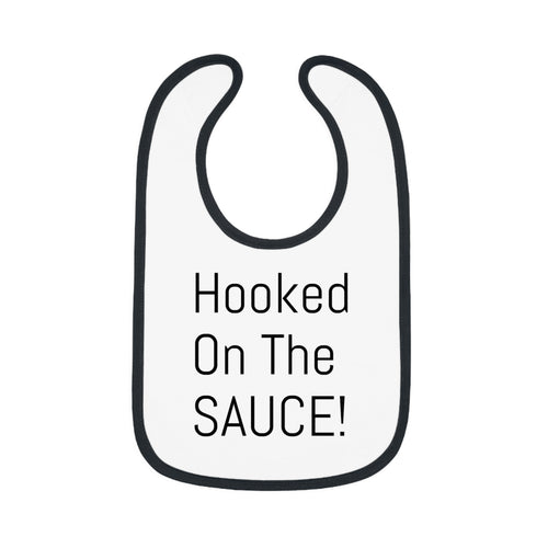 Baby Bib with Contrast Trim - Cute "Hooked On The SAUCE!" Design, Perfect for Mealtime, Gift for New Parents, Baby Shower, Fun Baby Outfit