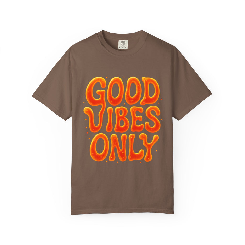 Good Vibes Only Unisex Garment-Dyed T-Shirt, Casual Wear, Positive Energy, Gift for Friends, Summer Wardrobe, Festival Apparel