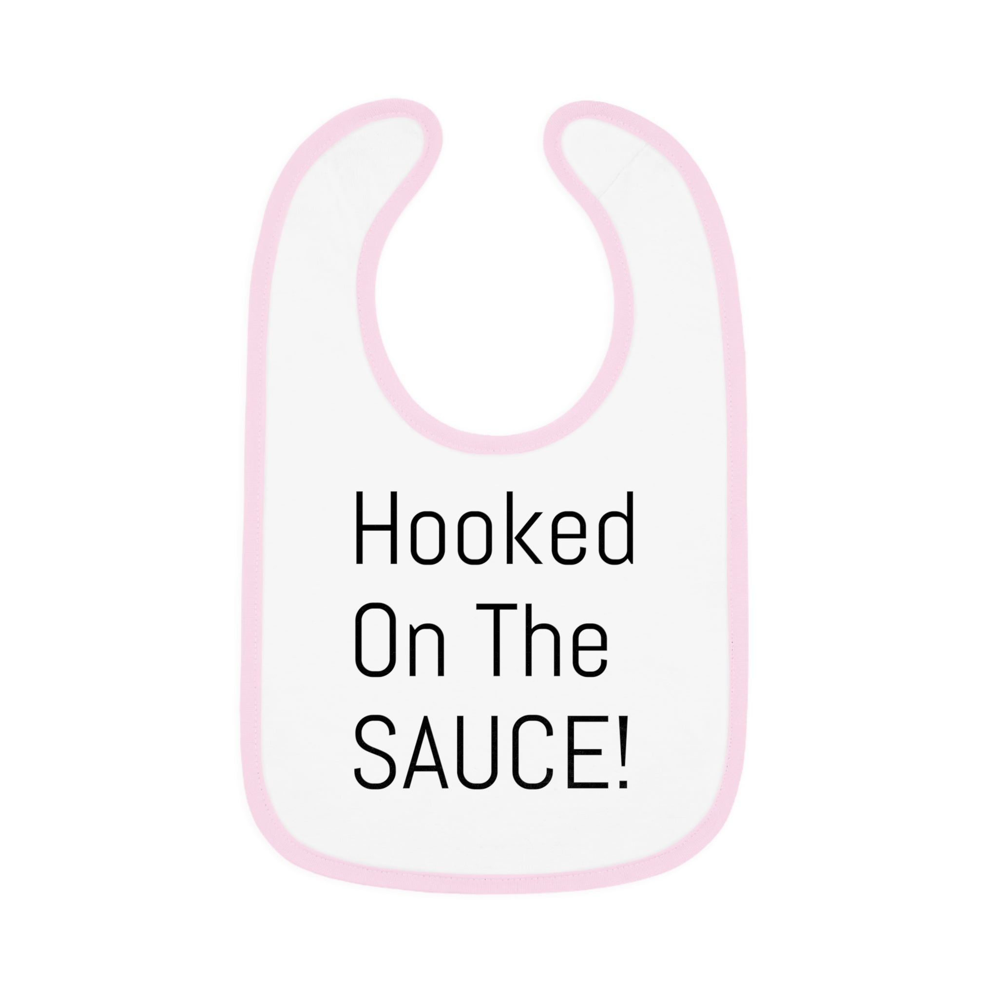 Baby Bib with Contrast Trim - Cute "Hooked On The SAUCE!" Design, Perfect for Mealtime, Gift for New Parents, Baby Shower, Fun Baby Outfit