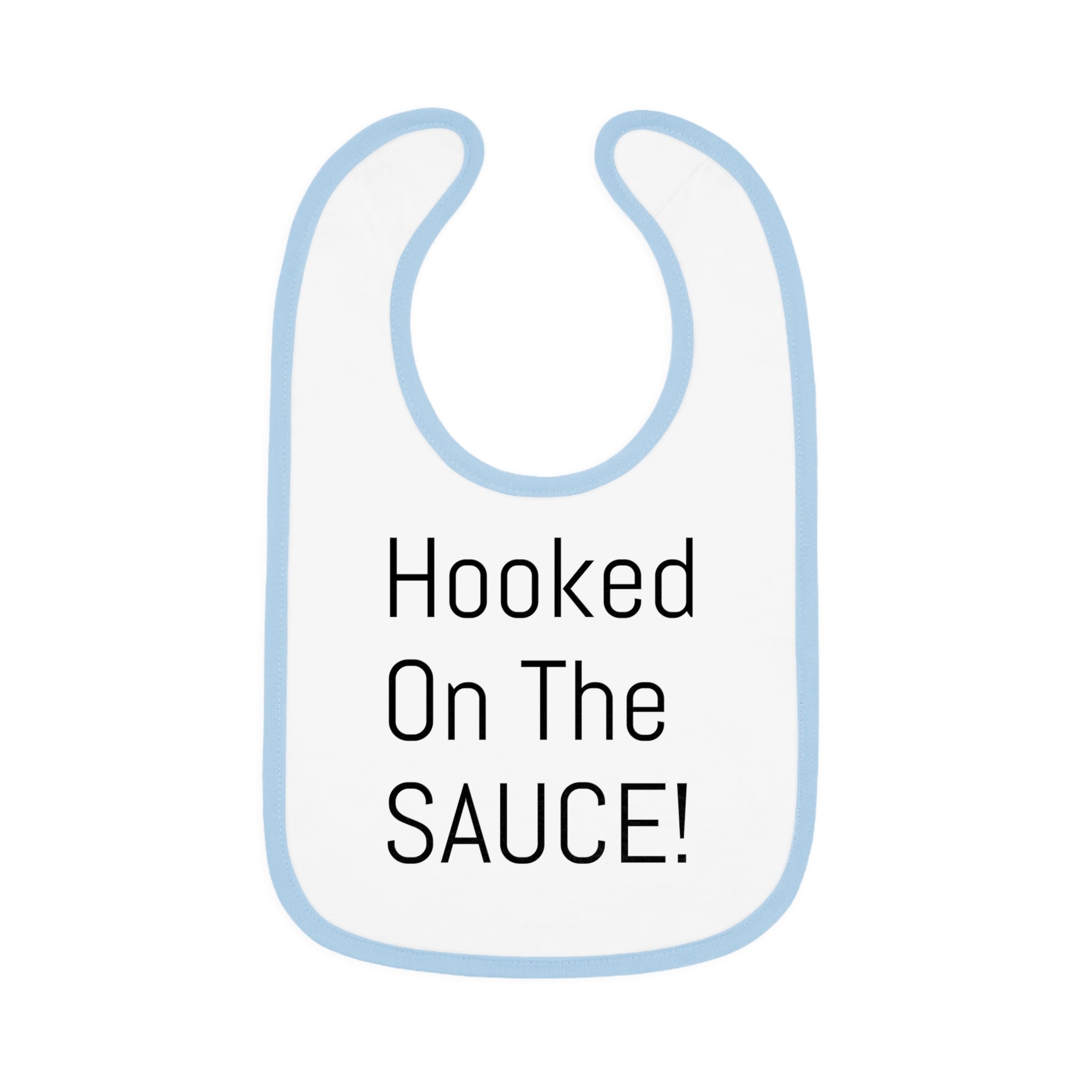 Baby Bib with Contrast Trim - Cute "Hooked On The SAUCE!" Design, Perfect for Mealtime, Gift for New Parents, Baby Shower, Fun Baby Outfit