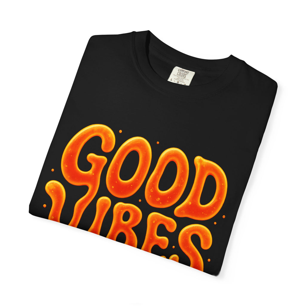 Good Vibes Only Unisex Garment-Dyed T-Shirt, Casual Wear, Positive Energy, Gift for Friends, Summer Wardrobe, Festival Apparel
